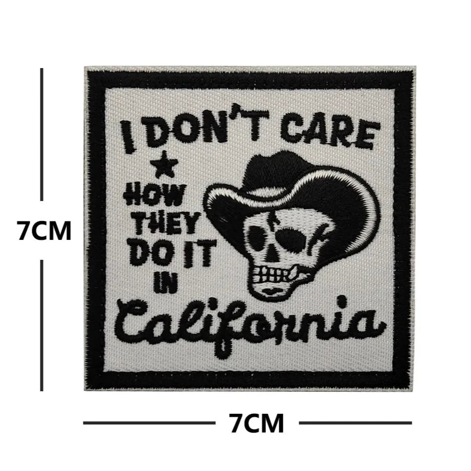Cowboy Skull 'I Don't Care How They Do It In California' Embroidered Velcro Patch