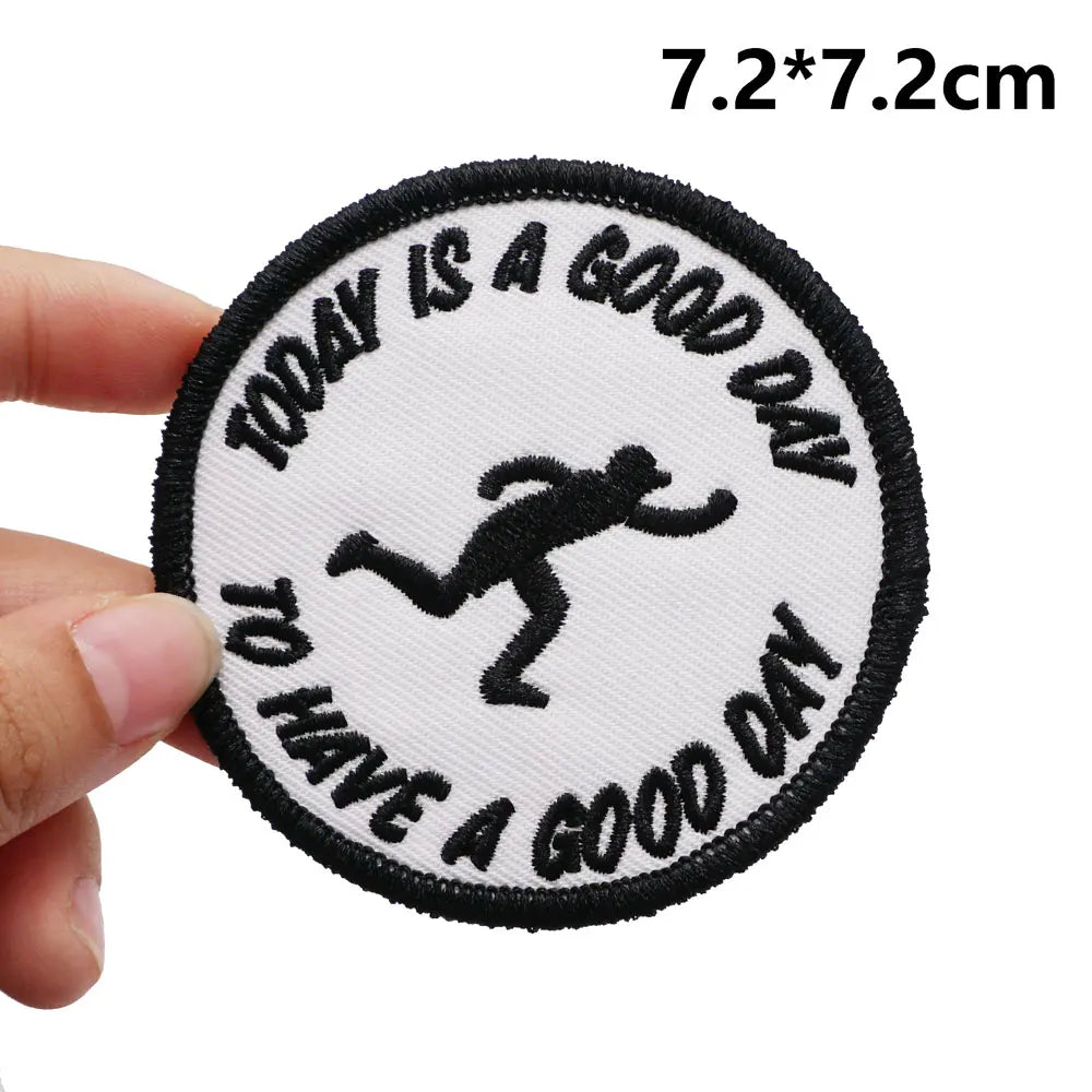 Today is a Good Day to Have a Good Day Embroidered Patch