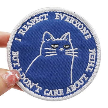 Cat 'I Respect Everyone But I Don't Care About Them' Embroidered Patch