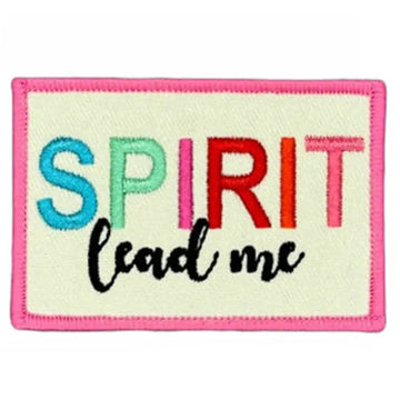 Spirit Lead Me Embroidered Patch