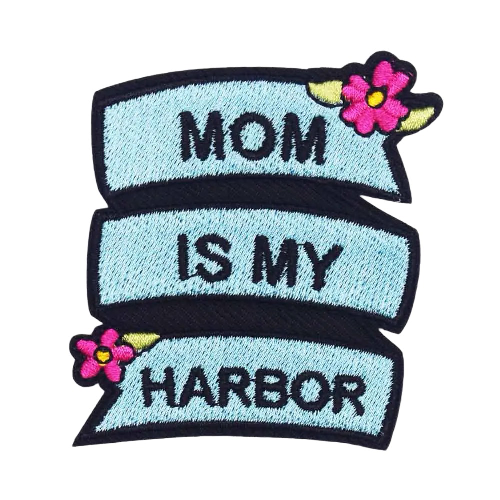 Cute 'Mom Is My Harbor' Embroidered Patch