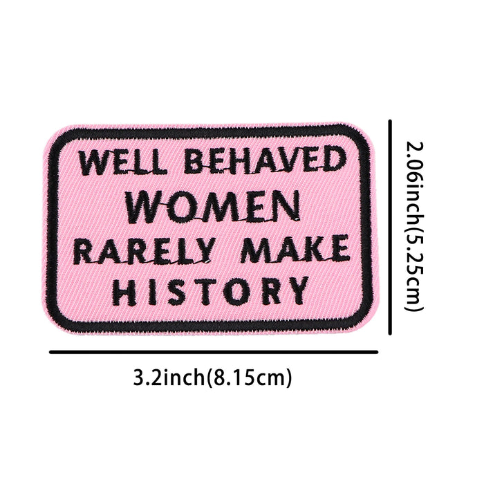 Quote 'Well Behaved Women Rarely Make History | 1.0' Embroidered Patch