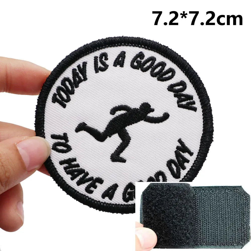 Today is a Good Day to Have a Good Day Embroidered Velcro Patch