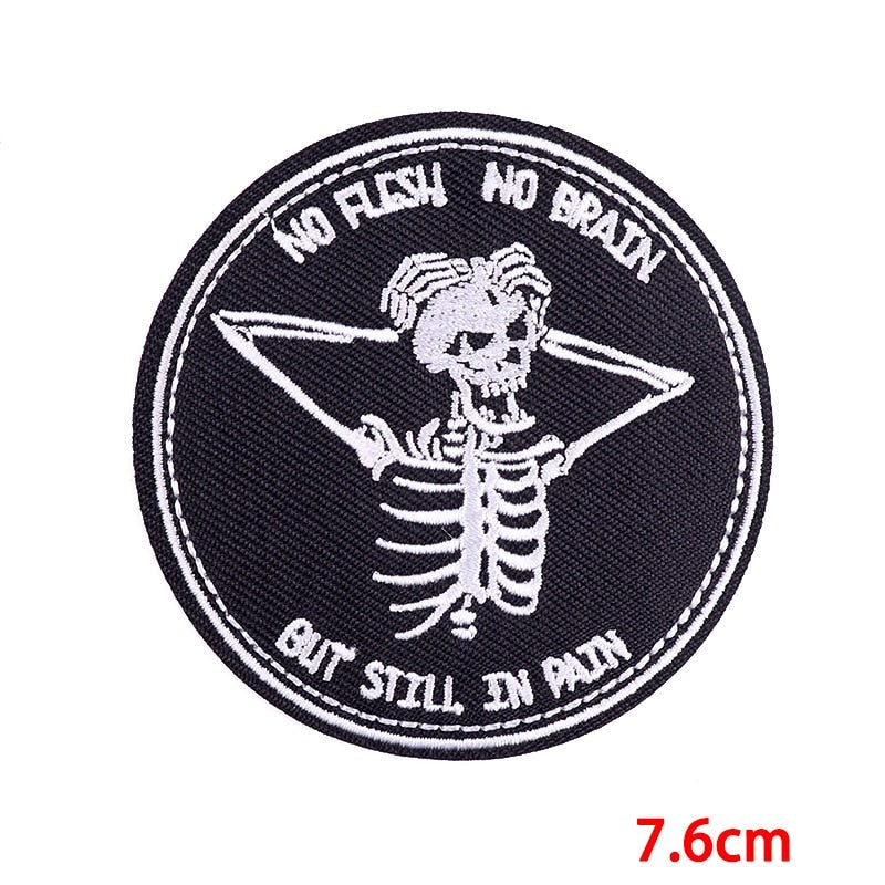 Skeleton 'No Flesh No Brain But Still In Pain' Embroidered Patch
