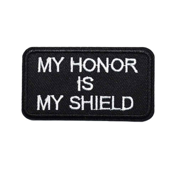 Quote 'My Honor Is My Shield' Embroidered Patch