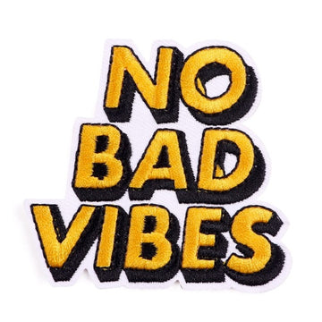 Quote 'No Bad Vibes' Embroidered Patch