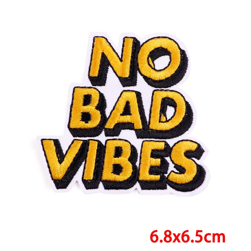 Quote 'No Bad Vibes' Embroidered Patch