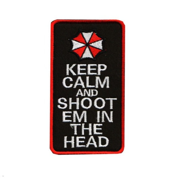 Resident Evil 'Keep Calm And Shoot Em In The Head | 2.0' Embroidered Velcro Patch