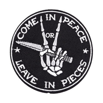 Skeleton 'Come In Peace or Leave In Pieces' Embroidered Patch