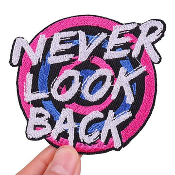 Quote 'Never Look Back' Embroidered Patch