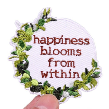 Quote 'Happiness Blooms From Within' Embroidered Patch