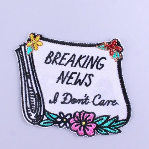 'Breaking News, I Don't Care' Embroidered Patch