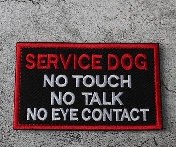 Service Dog 'No Touch | No Talk | No Eye Contact' Embroidered Velcro Patch