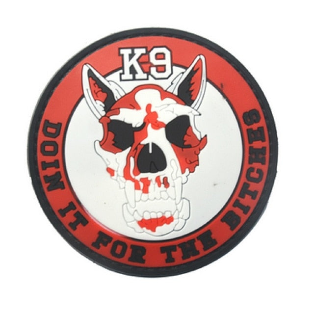'K9 Doin It For The B*tches' PVC Rubber Velcro Patch