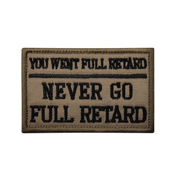 Tropic Thunder 'You Went Full Retard | Never Go Full Retard' Embroidered Velcro Patch