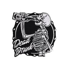 Skeleton 'Dead Drunk' Embroidered Patch