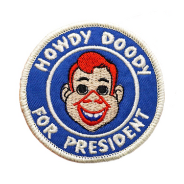 Howdy Doody For President 'Round' Embroidered Velcro Patch