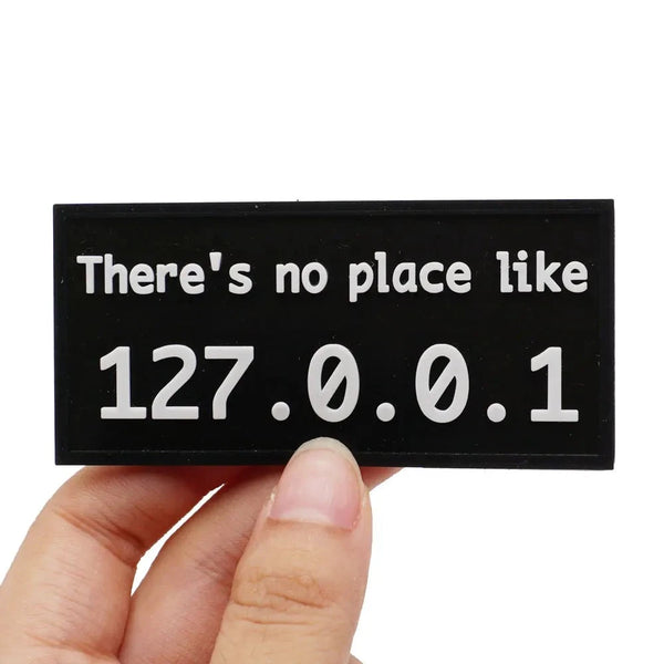 Cool 'There's No Place Like 127.0.0.1' PVC Rubber Patch