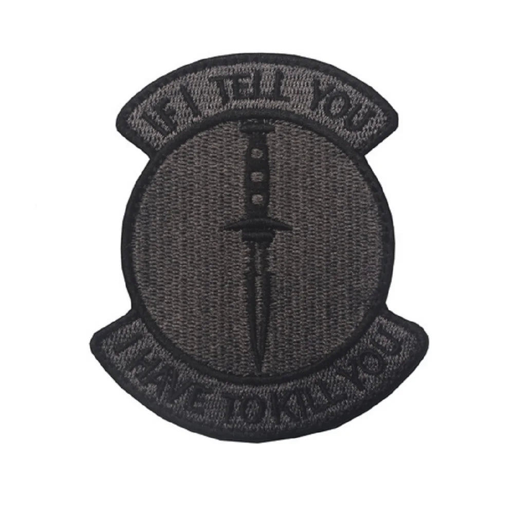 Dagger 'If I Tell You I Have To Kill You' Embroidered Velcro Patch