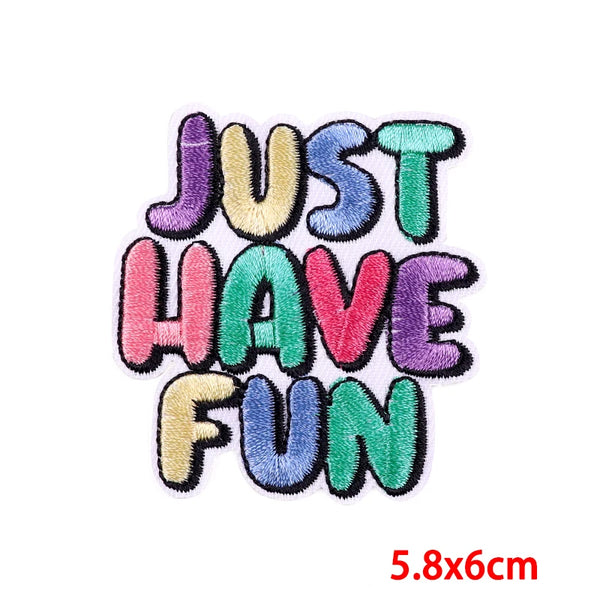 Quote 'Just Have Fun | Colorful' Embroidered Patch