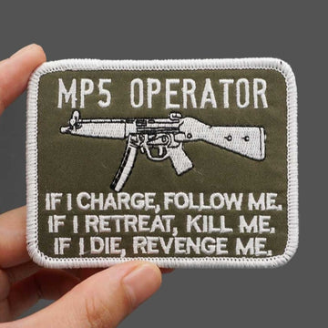 Military Tactical 'MP5 Operator | Charge-Retreat-Die' Embroidered Velcro Patch
