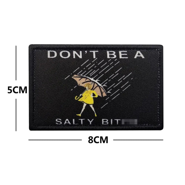 Don't Be A Salty B**** 'Rectangle' Embroidered Velcro Patch