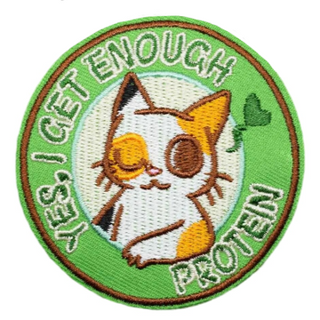 Cute Cat 'Yes, I Get Enough Protein' Embroidered Patch
