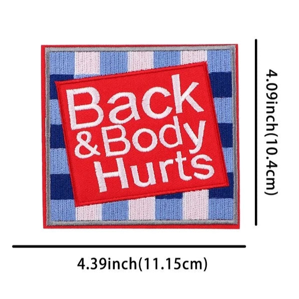 Back and Body Hurts Embroidered Patch