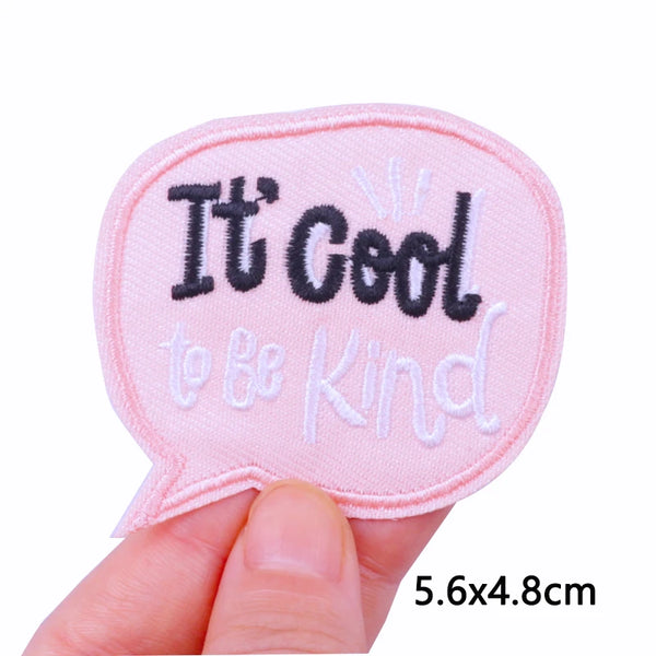 Quote 'It Cool To Be Kind' Embroidered Patch