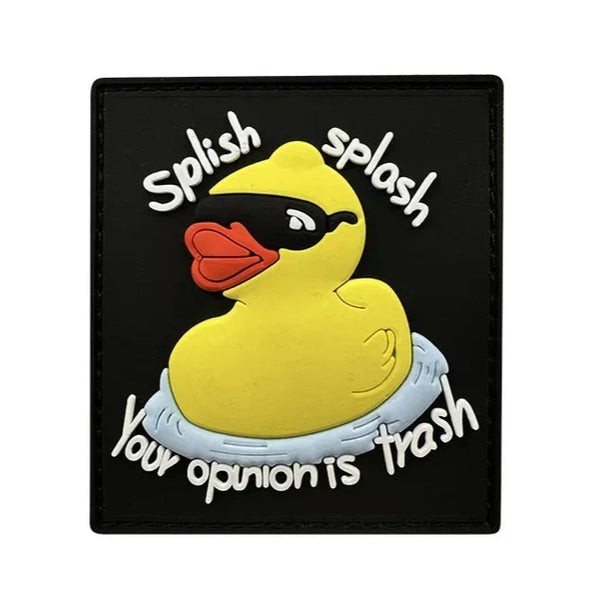 Duck 'Splish Splash Your Opinion is Trash | Luminous' PVC Rubber Velcro Patch