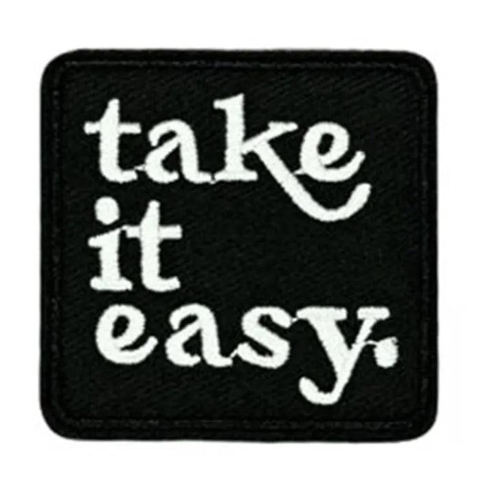 Quote 'Take It Easy' Embroidered Patch