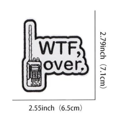 Walkie Talkie ‘WTF, Over’ Embroidered Patch