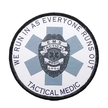 Tactical Medic 'We Run In As Everyone Runs Out' Embroidered Velcro Patch