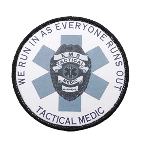 Tactical Medic 'We Run In As Everyone Runs Out' Embroidered Velcro Patch
