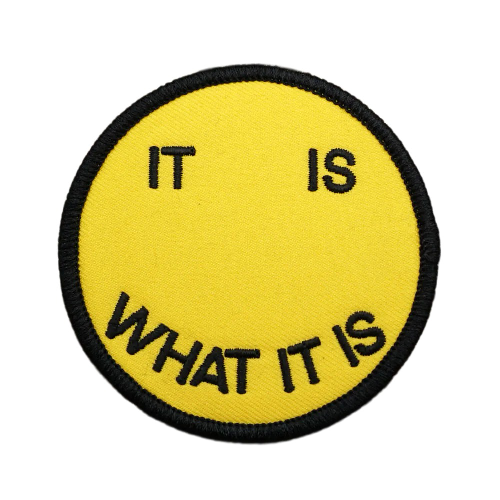 Smiley Face 'It Is What It Is' Embroidered Velcro Patch