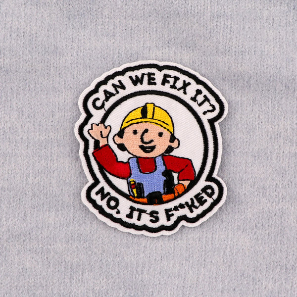 Bob the Builder 'Can We Fix It? No, Its F**ked' Embroidered Patch