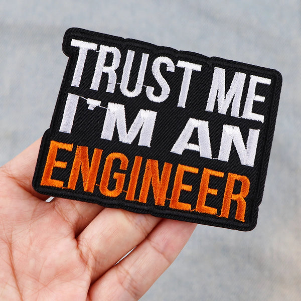 Trust Me I'm An Engineer Embroidered Patch