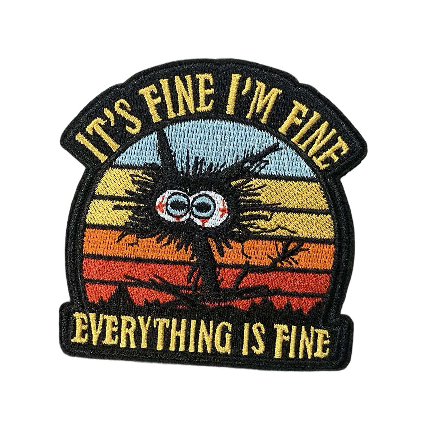 Black Cat 'It's Fine I'm Fine Everything is Fine' Embroidered Velcro Patch