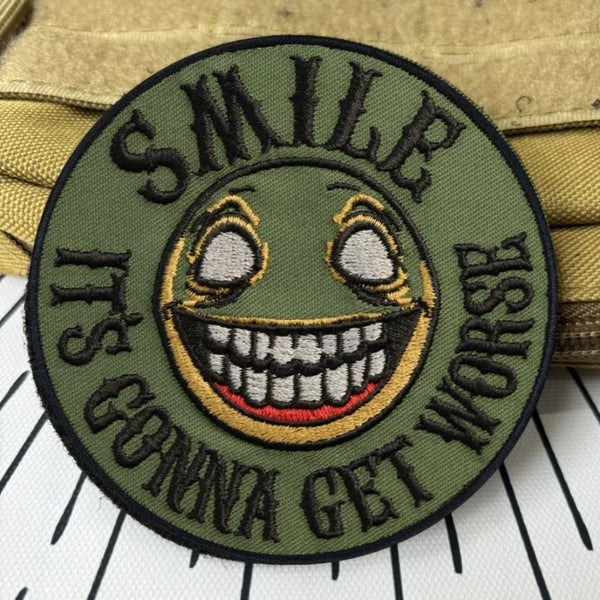 Smile 'It's Gonna Get Worse' Embroidered Velcro Patch