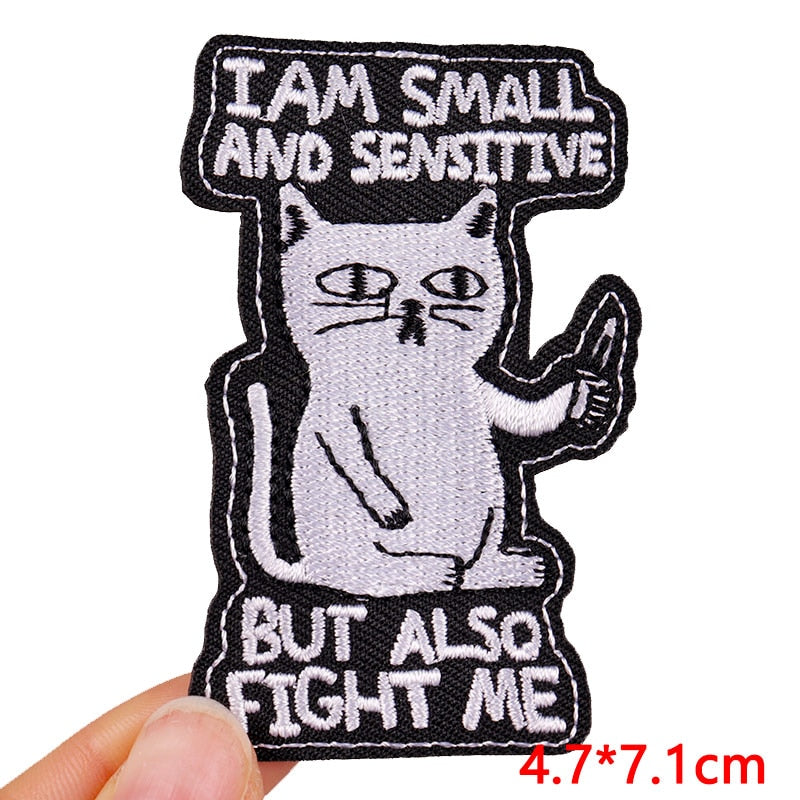 Cat 'I Am Small and Sensitive But Also Fight Me' Embroidered Patch