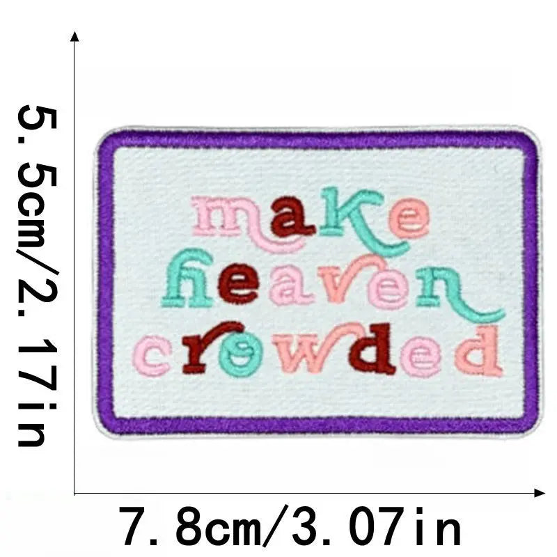 Make Heaven Crowded 'Colorful' Embroidered Patch