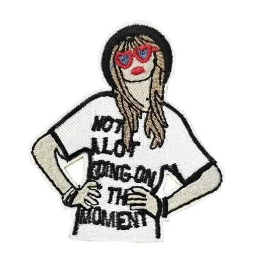 Taylor Swift 'Not A Lot Going On At The Moment' Embroidered Patch