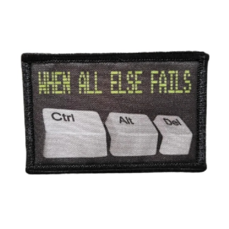 When All Else Fails 'Ctrl Alt Del Keyboard' Embroidered Velcro Patch