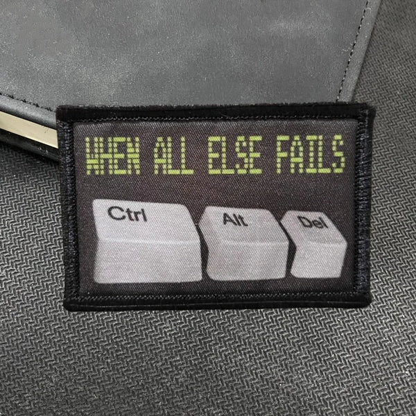 When All Else Fails 'Ctrl Alt Del Keyboard' Embroidered Velcro Patch