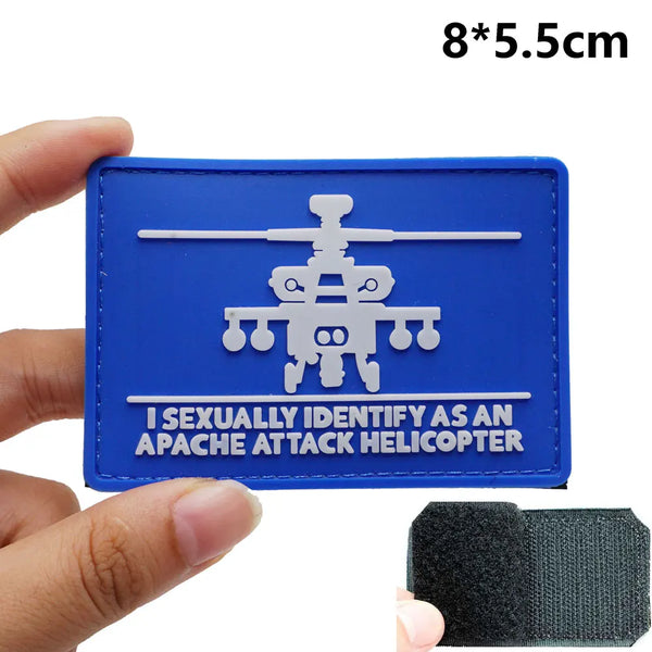 Military Tactical 'I Sexually Identify As An Apache Attack Helicopter' PVC Rubber Velcro Patch