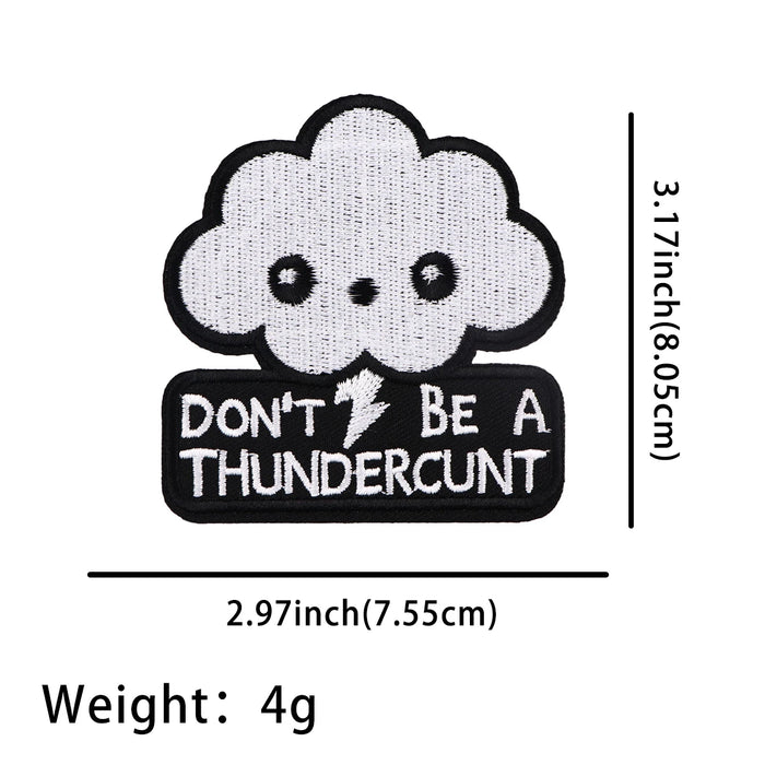 Cloud ‘Don’t Be A Thunder*unt' Embroidered Patch