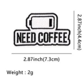 Low Battery ‘Need Coffee’ Embroidered Patch