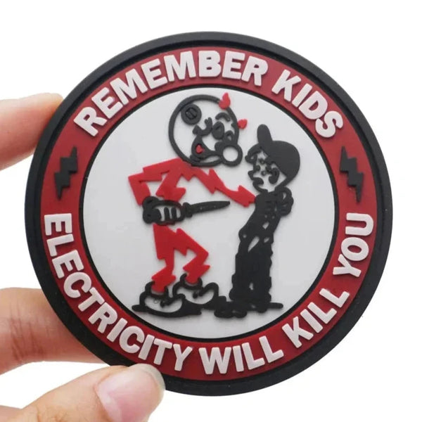 Reminder ‘Remember Kids Electricity Will Kill You | Round’ PVC Rubber Velcro Patch