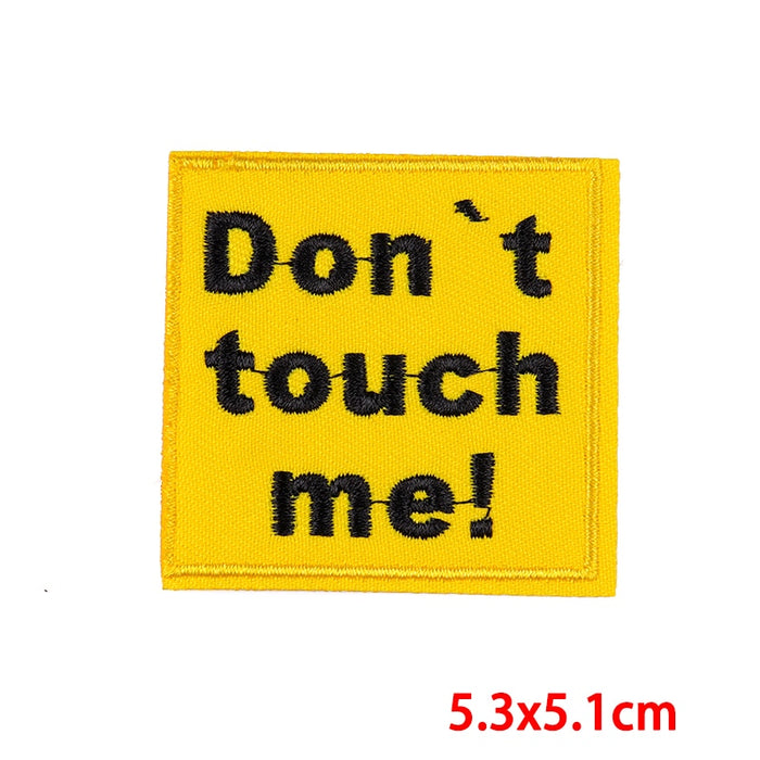Warning Sign 'Don't Touch Me!' Embroidered Patch