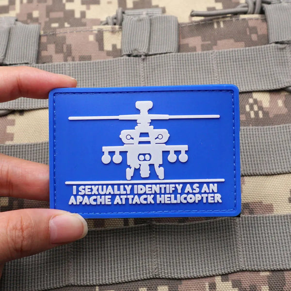 Military Tactical 'I Sexually Identify As An Apache Attack Helicopter' PVC Rubber Velcro Patch